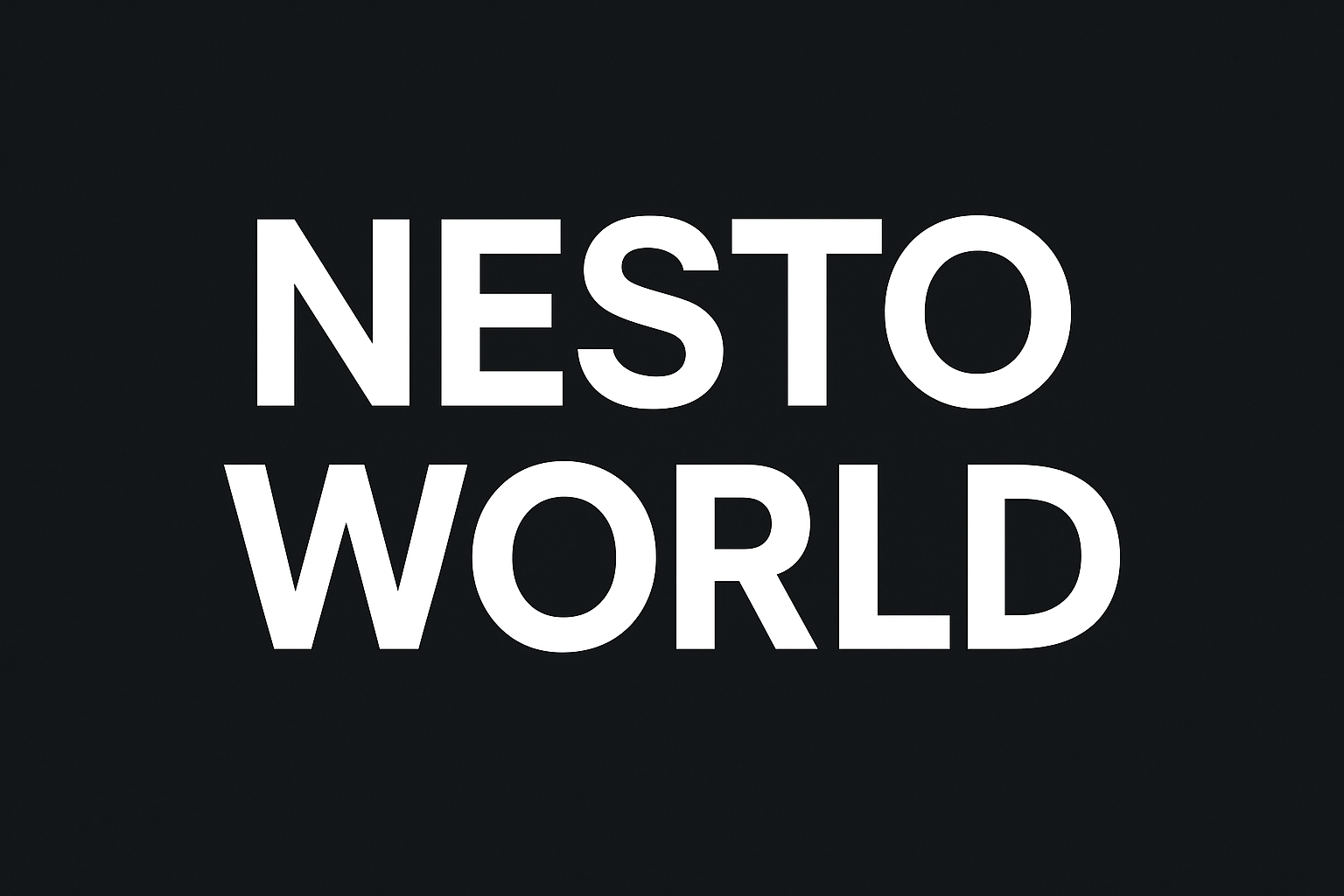 CREATE A DADK IMAGE WITH WHITHE LETTERSSAYING NESTO WORLD
